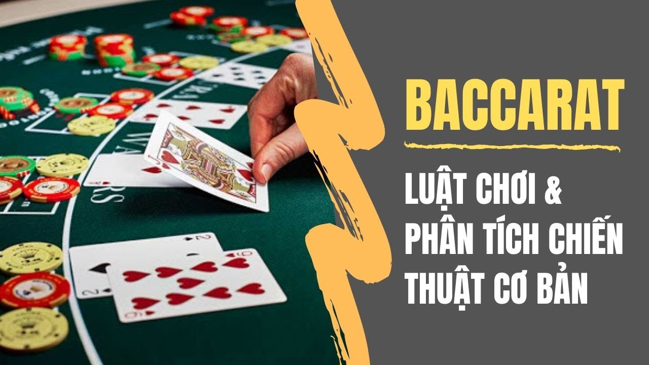 Luật chơi Baccarat nhanh 5 và các chiến thuật chơi bài